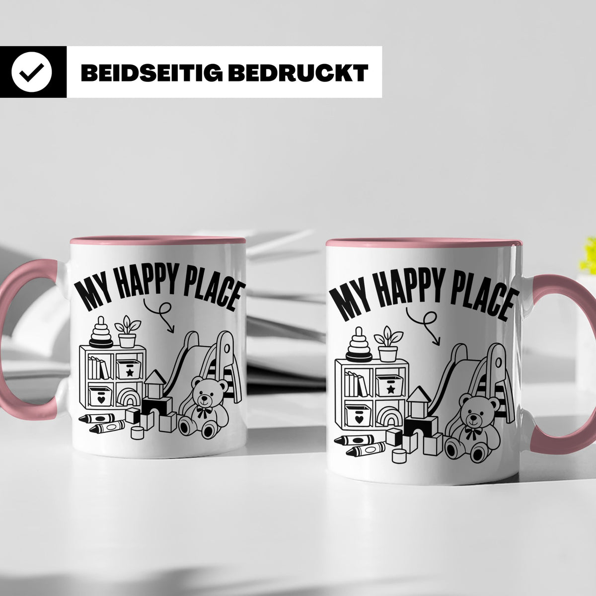 Erzieherin Tasse My Happy Place Spruch Geschenkidee für Tage – Rosa [farbe:rosa]