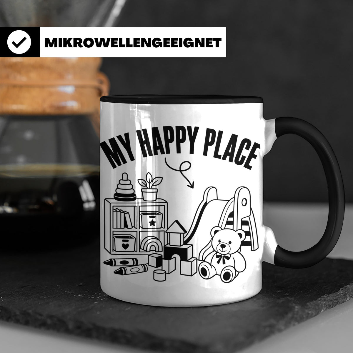 Erzieherin Tasse My Happy Place Spruch Geschenkidee für Tage – Schwarz [farbe:schwarz]