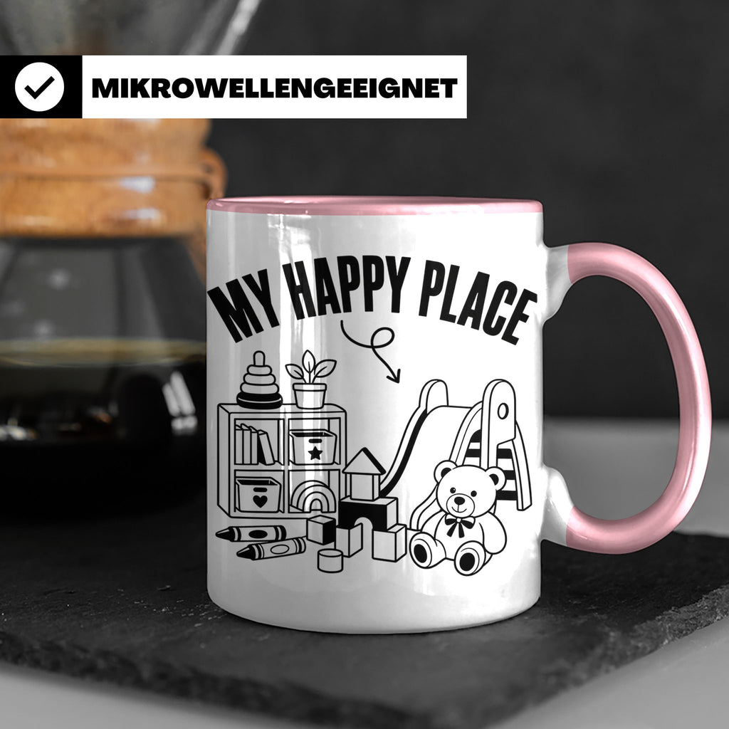 Erzieherin Tasse My Happy Place Spruch Geschenkidee für Tage – Rosa [farbe:rosa]
