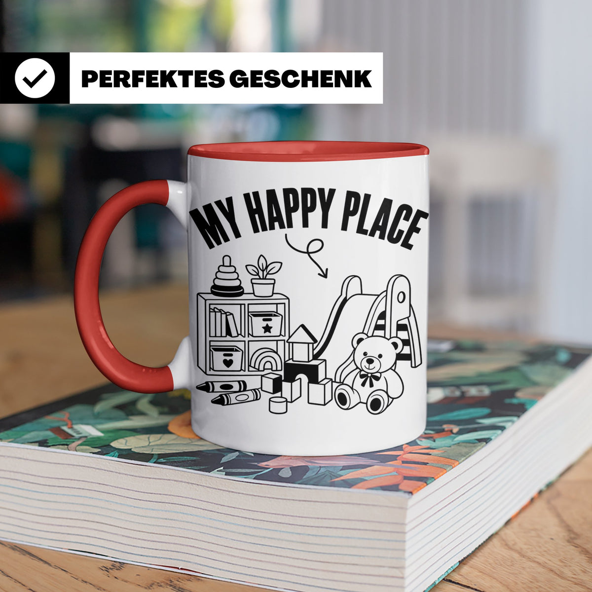 Erzieherin Tasse My Happy Place Spruch Geschenkidee für Tage – Rot [farbe:rot]