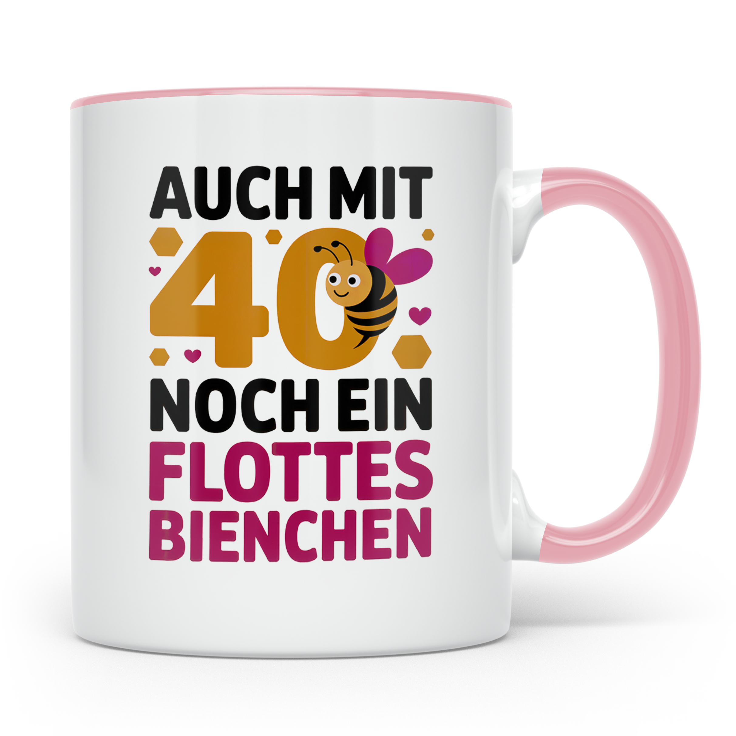40 Geburtstag Tasse Biene - Auch mit 40 noch ein flottes Bie – Rosa [farbe:rosa]