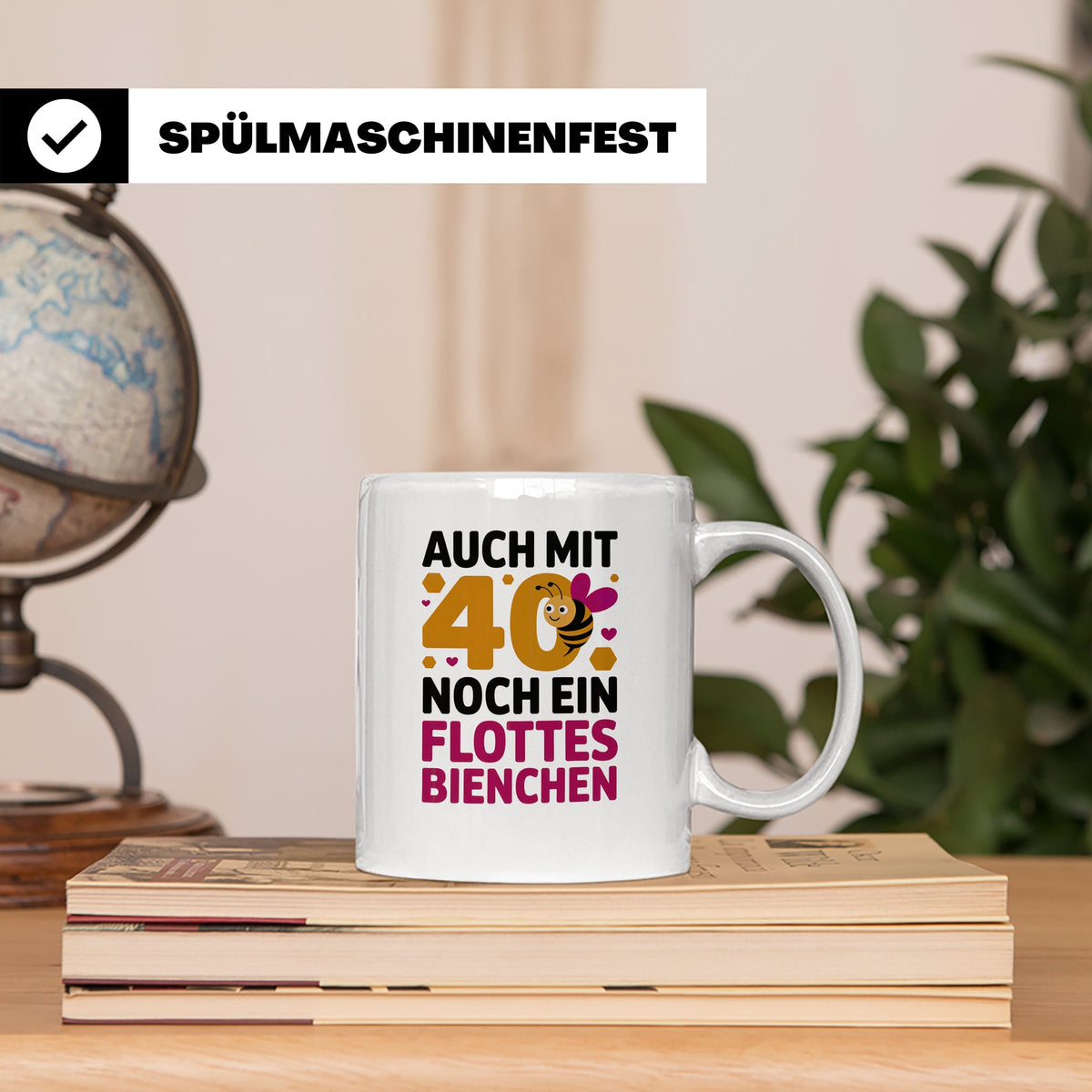 40 Geburtstag Tasse Biene - Auch mit 40 noch ein flottes Bie – Weiß [farbe:weiß]