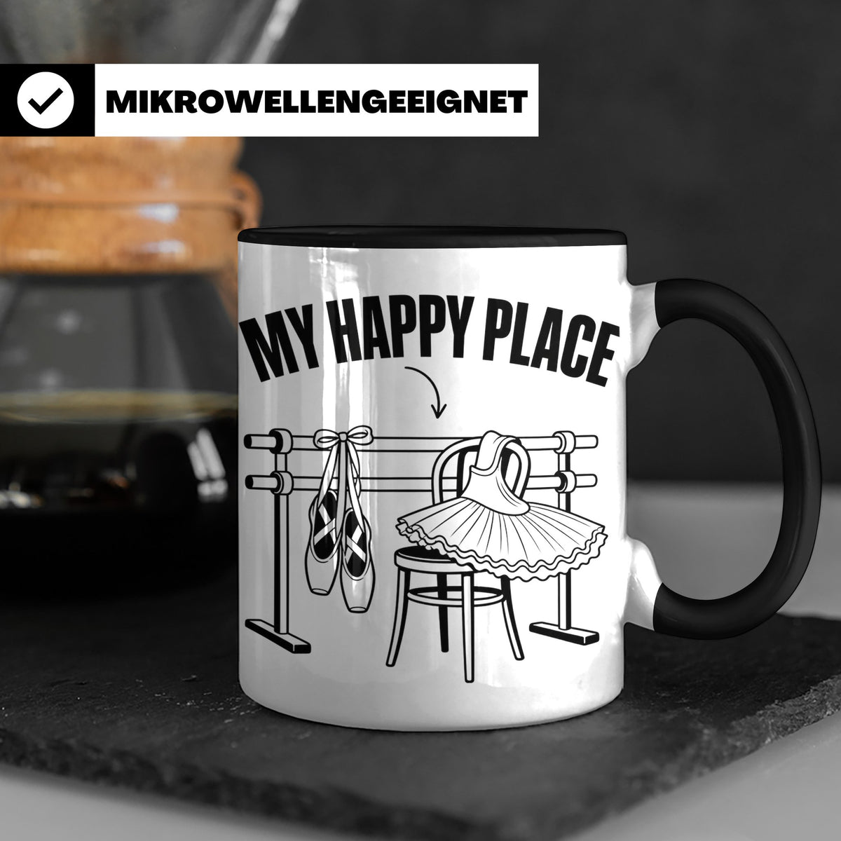 Ballett Tasse My Happy Place Spruch für Tänzerin & Tänzer Ge – Schwarz [farbe:schwarz]