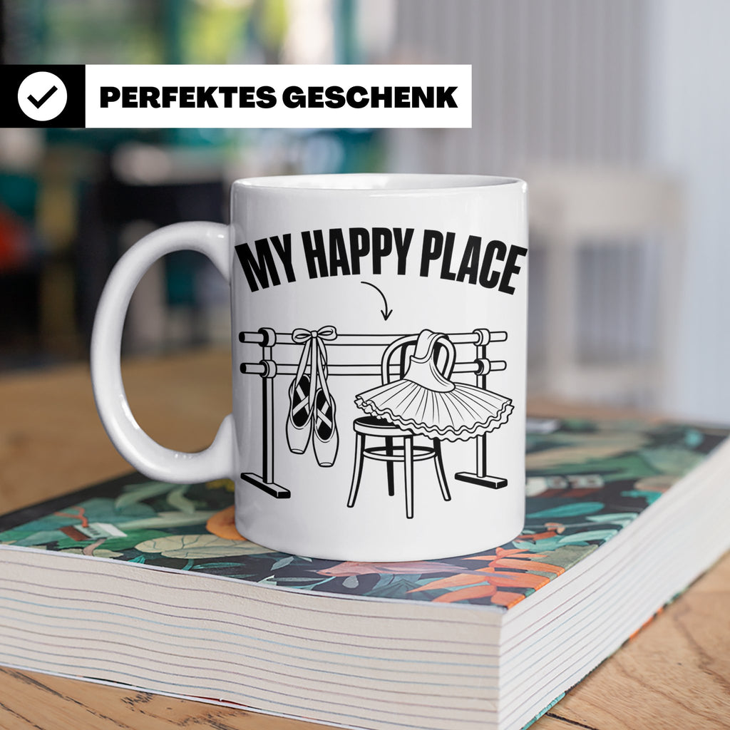 Ballett Tasse My Happy Place Spruch für Tänzerin & Tänzer Ge – Weiß [farbe:weiß]