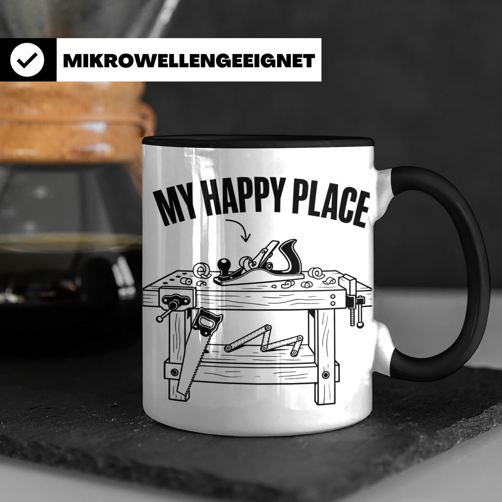 Holzarbeiten Tasse My Happy Place, lustiger Werkstatt Spruch – Schwarz [farbe:schwarz]