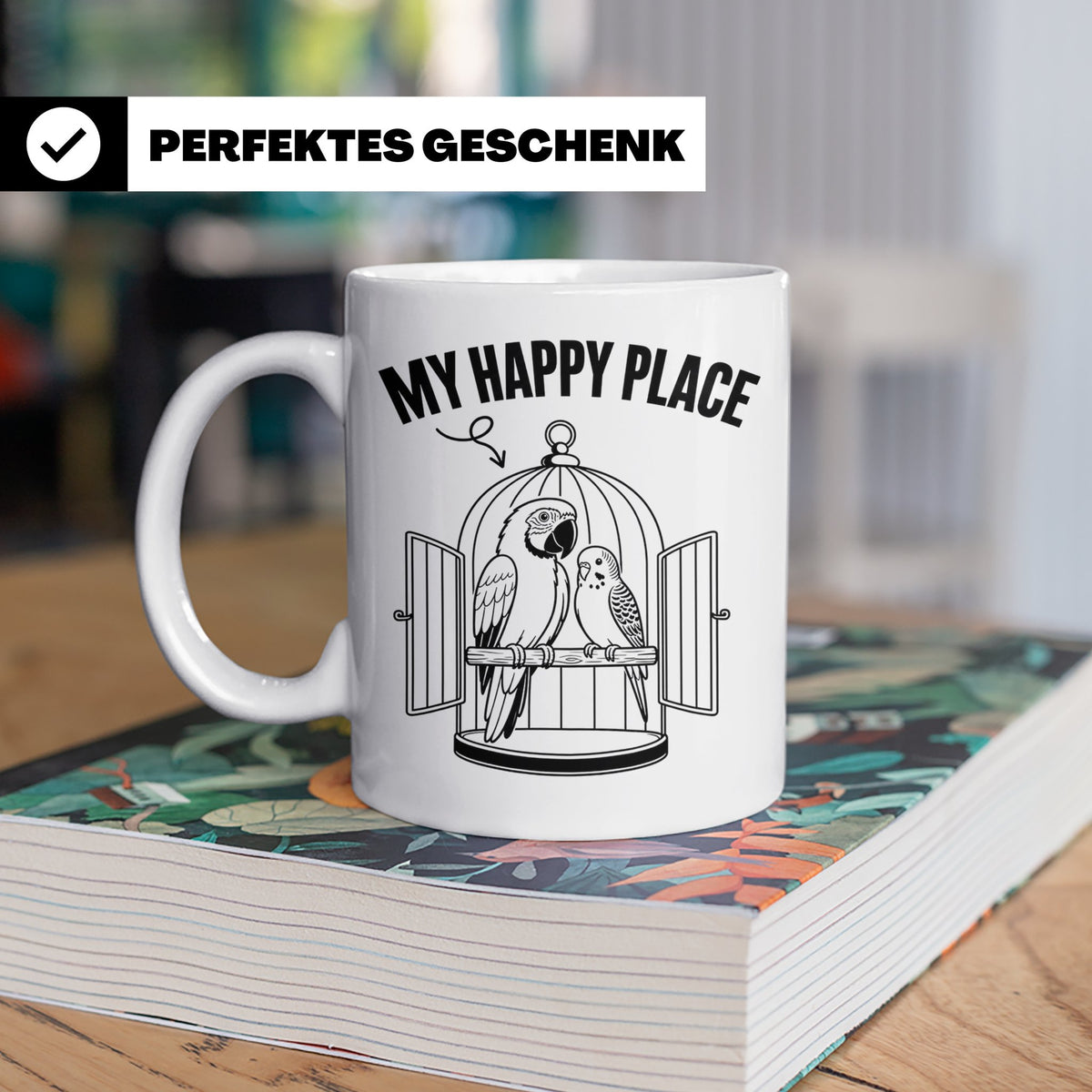 Papagei Tasse My Happy Place Vogelkäfig Spruch Geschenk für  – Weiß [farbe:weiß]