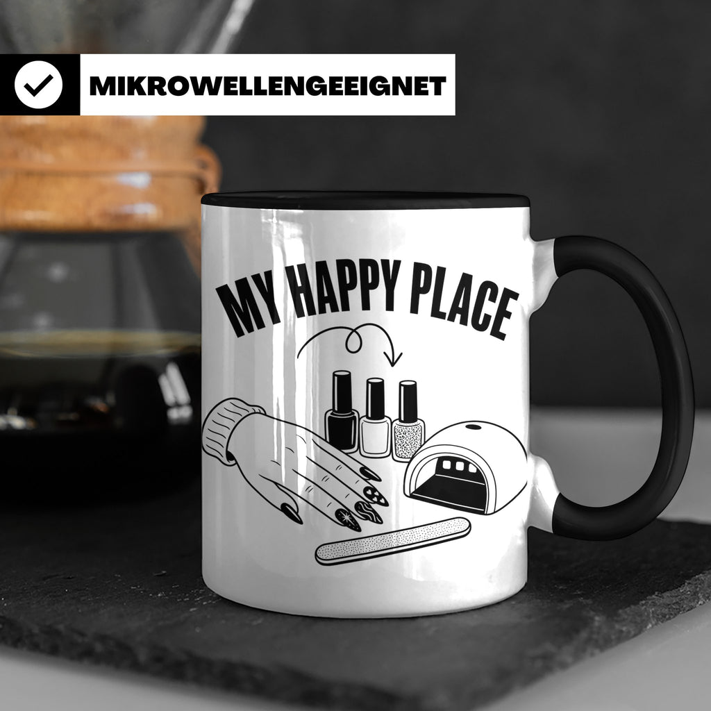 Nageldesignerin Tasse My Happy Place Spruch Nagelstudio Deko – Schwarz [farbe:schwarz]