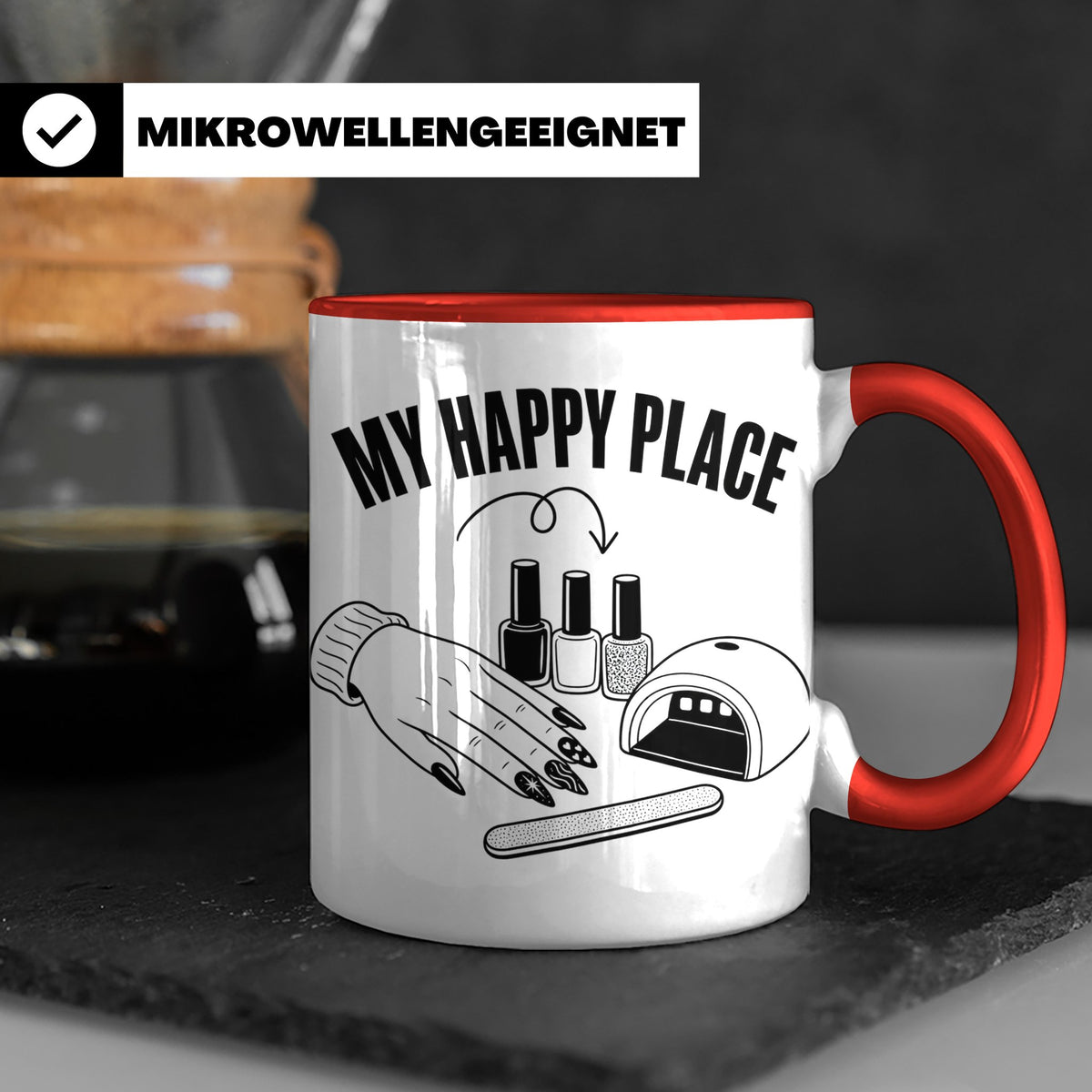 Nageldesignerin Tasse My Happy Place Spruch Nagelstudio Deko – Rot [farbe:rot]