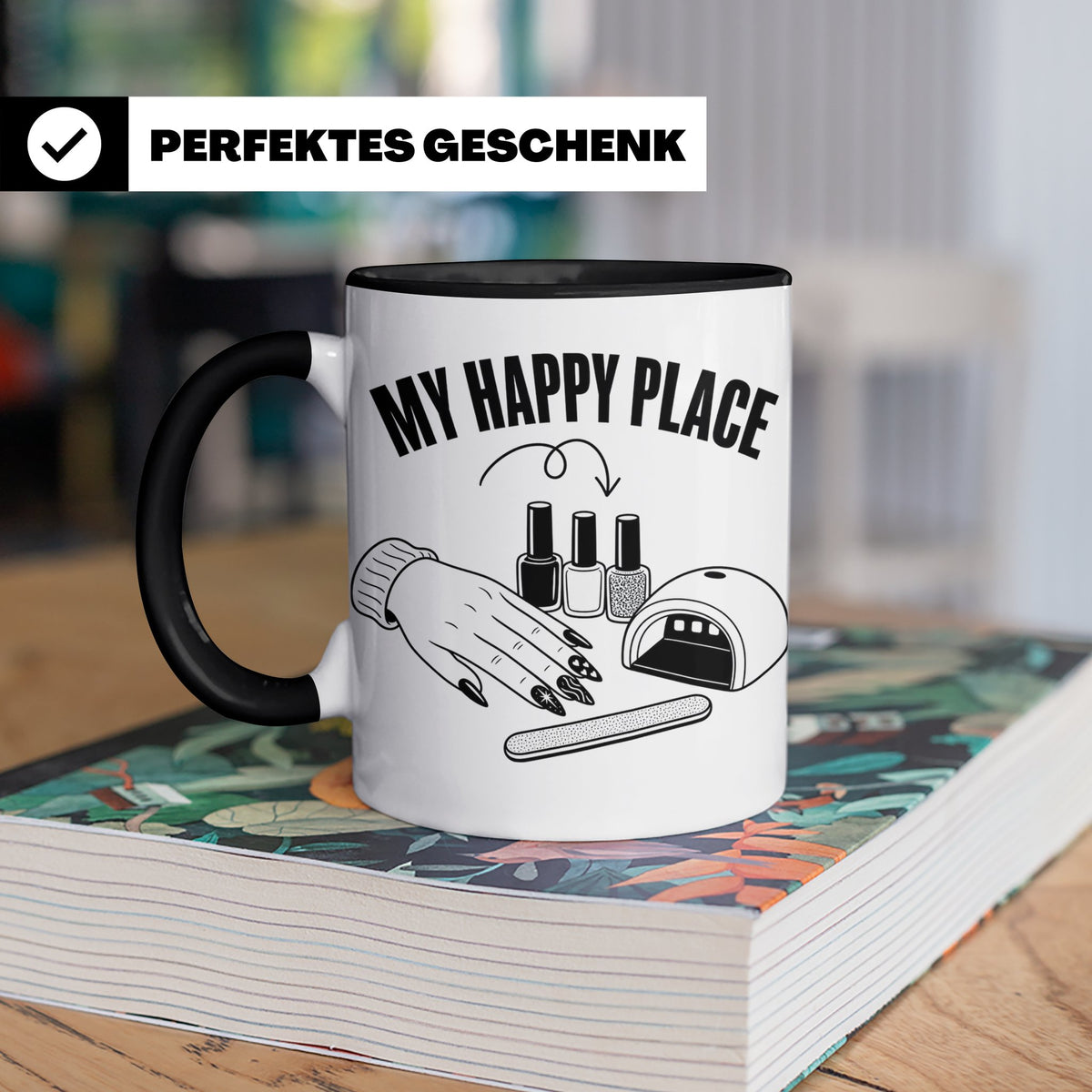 Nageldesignerin Tasse My Happy Place Spruch Nagelstudio Deko – Schwarz [farbe:schwarz]