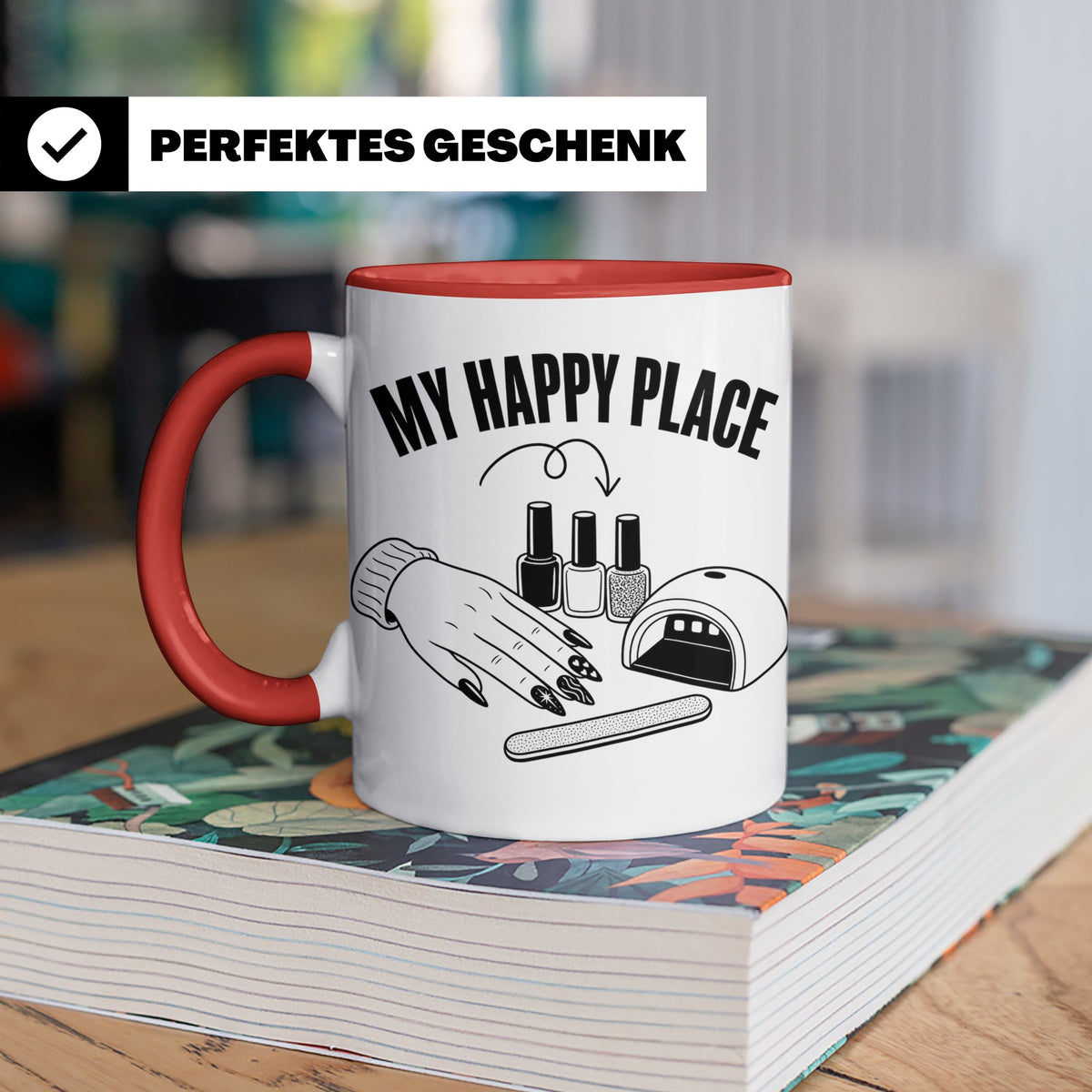 Nageldesignerin Tasse My Happy Place Spruch Nagelstudio Deko – Rot [farbe:rot]