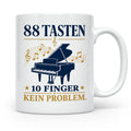 Pianist Tasse mit Spruch 88 Tasten 10 Finger Kein Problem Ka – Weiß [farbe:weiß]