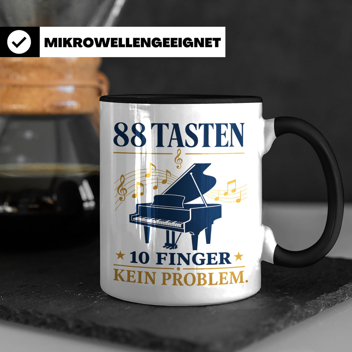 Pianist Tasse mit Spruch 88 Tasten 10 Finger Kein Problem Ka – Schwarz [farbe:schwarz]