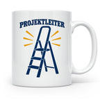 Projektleiter Tasse lustig mit Leiter Spruch, witzige Kaffee – Weiß [farbe:weiß]