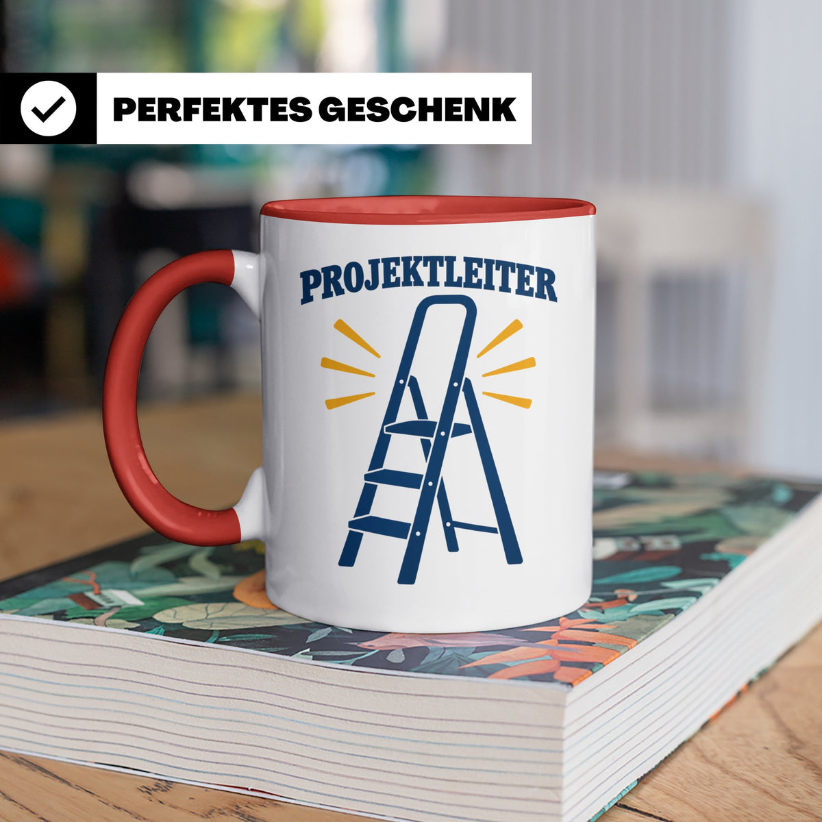 Projektleiter Tasse lustig mit Leiter Spruch, witzige Kaffee – Rot [farbe:rot]