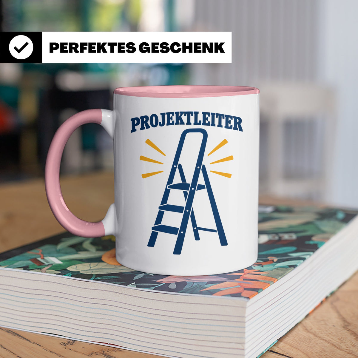 Projektleiter Tasse lustig mit Leiter Spruch, witzige Kaffee – Rosa [farbe:rosa]