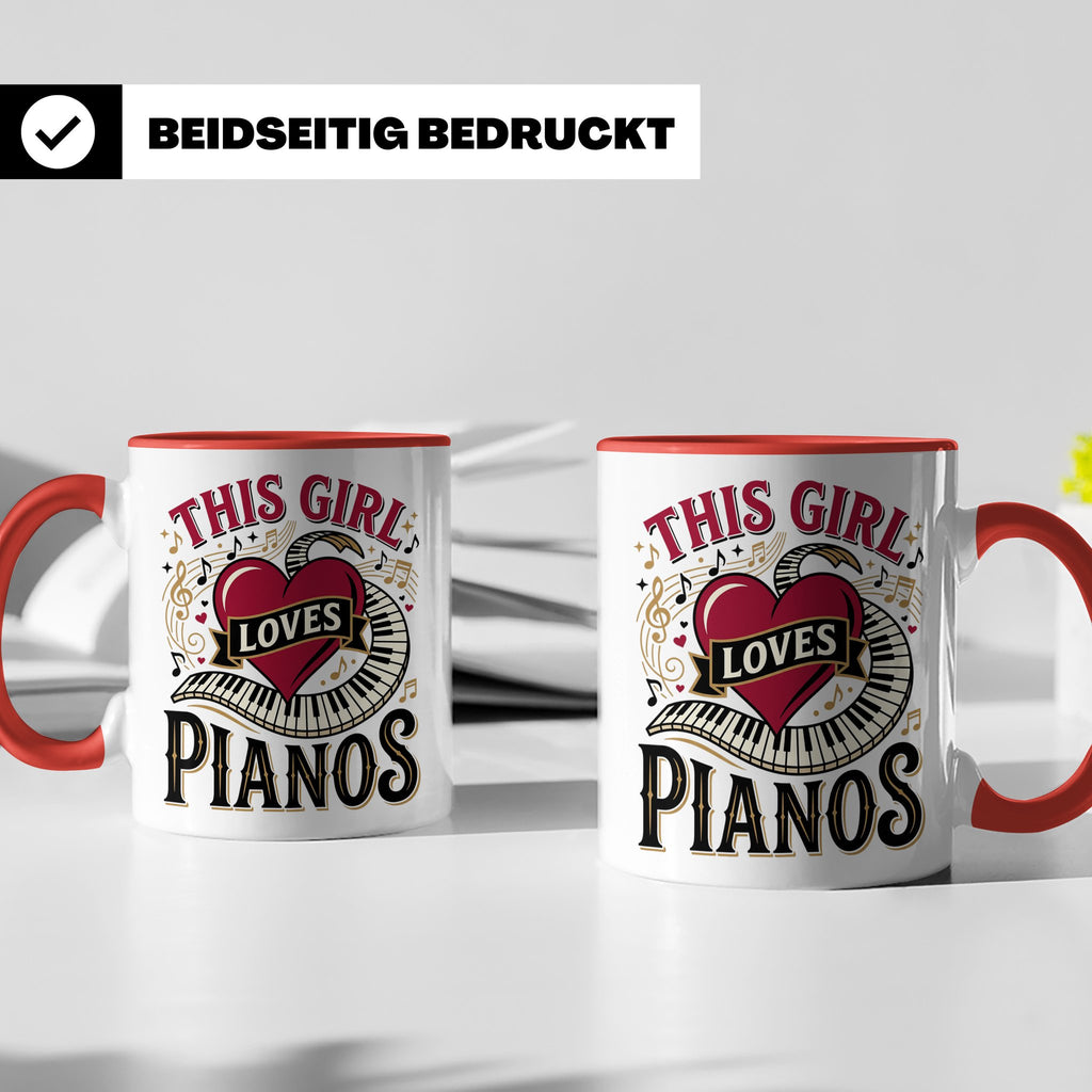 Pianistin Tasse This Girl Loves Pianos Spruch Kaffeebecher f – Rot [farbe:rot]