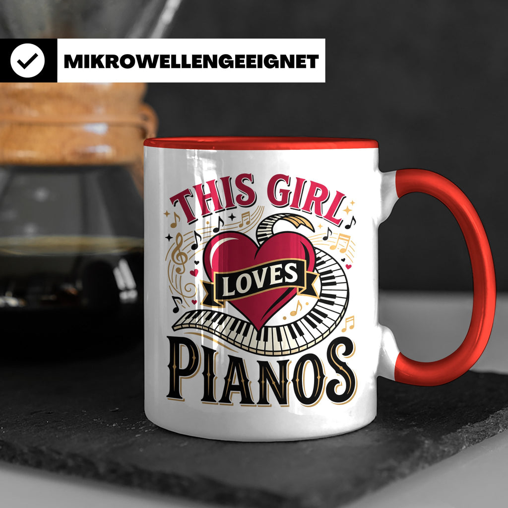 Pianistin Tasse This Girl Loves Pianos Spruch Kaffeebecher f – Rot [farbe:rot]
