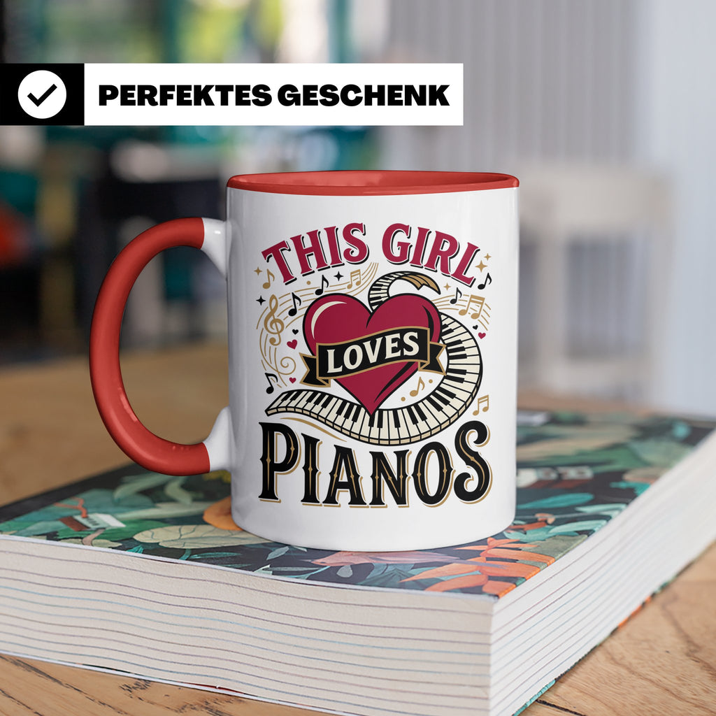 Pianistin Tasse This Girl Loves Pianos Spruch Kaffeebecher f – Rot [farbe:rot]