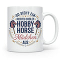 Hobby Horse Mädchen Tasse Spruch So sieht ein cooles Mädchen – Weiß [farbe:weiß]