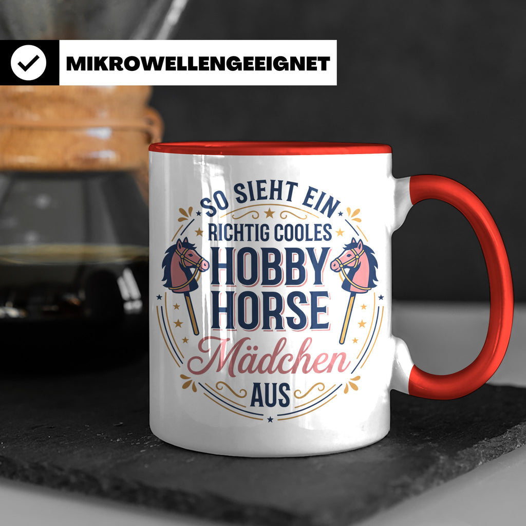 Hobby Horse Mädchen Tasse Spruch So sieht ein cooles Mädchen – Rot [farbe:rot]