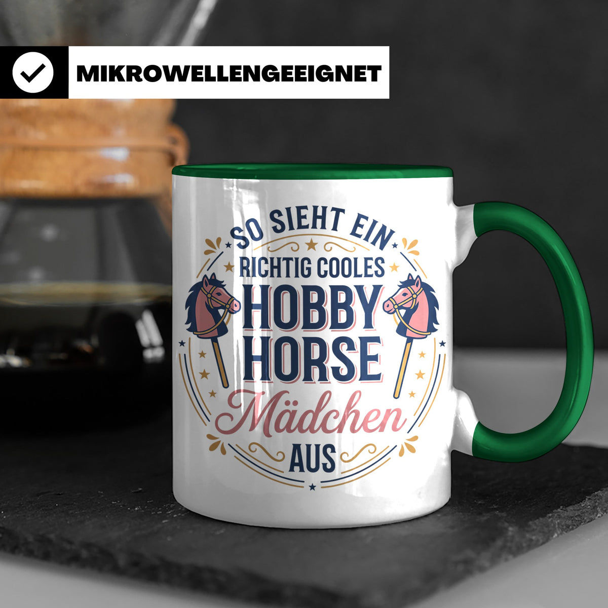 Hobby Horse Mädchen Tasse Spruch So sieht ein cooles Mädchen – Grün [farbe:grün]