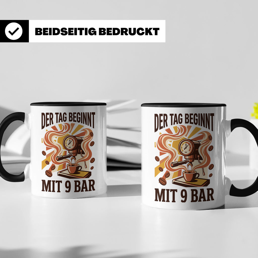 Barista Tasse mit Spruch Der Tag beginnt mit 9 Bar | Espress – Schwarz [farbe:schwarz]