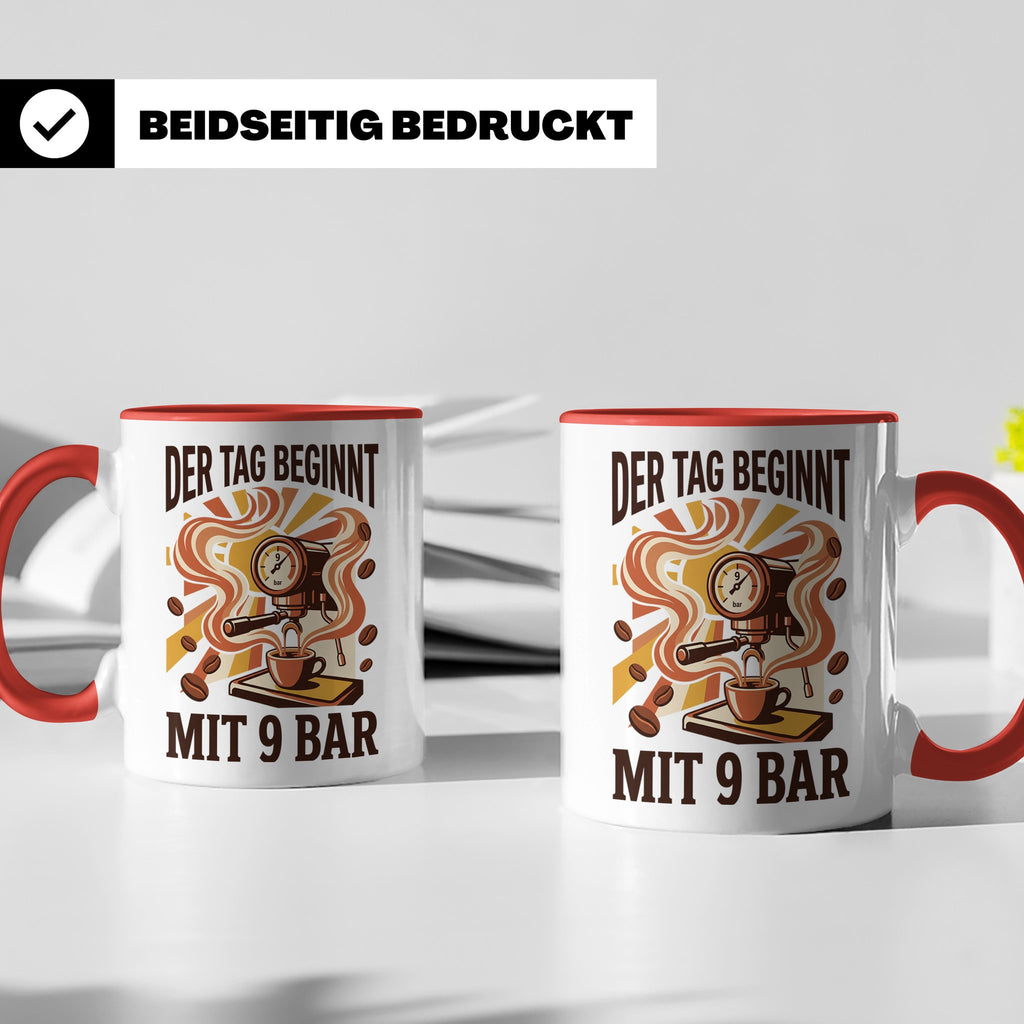 Barista Tasse mit Spruch Der Tag beginnt mit 9 Bar | Espress – Rot [farbe:rot]