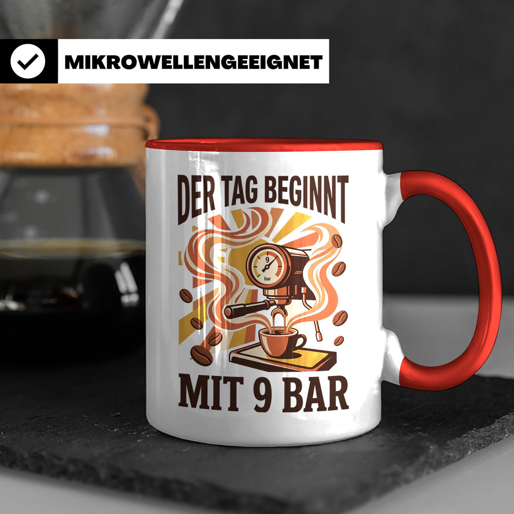 Barista Tasse mit Spruch Der Tag beginnt mit 9 Bar | Espress – Rot [farbe:rot]
