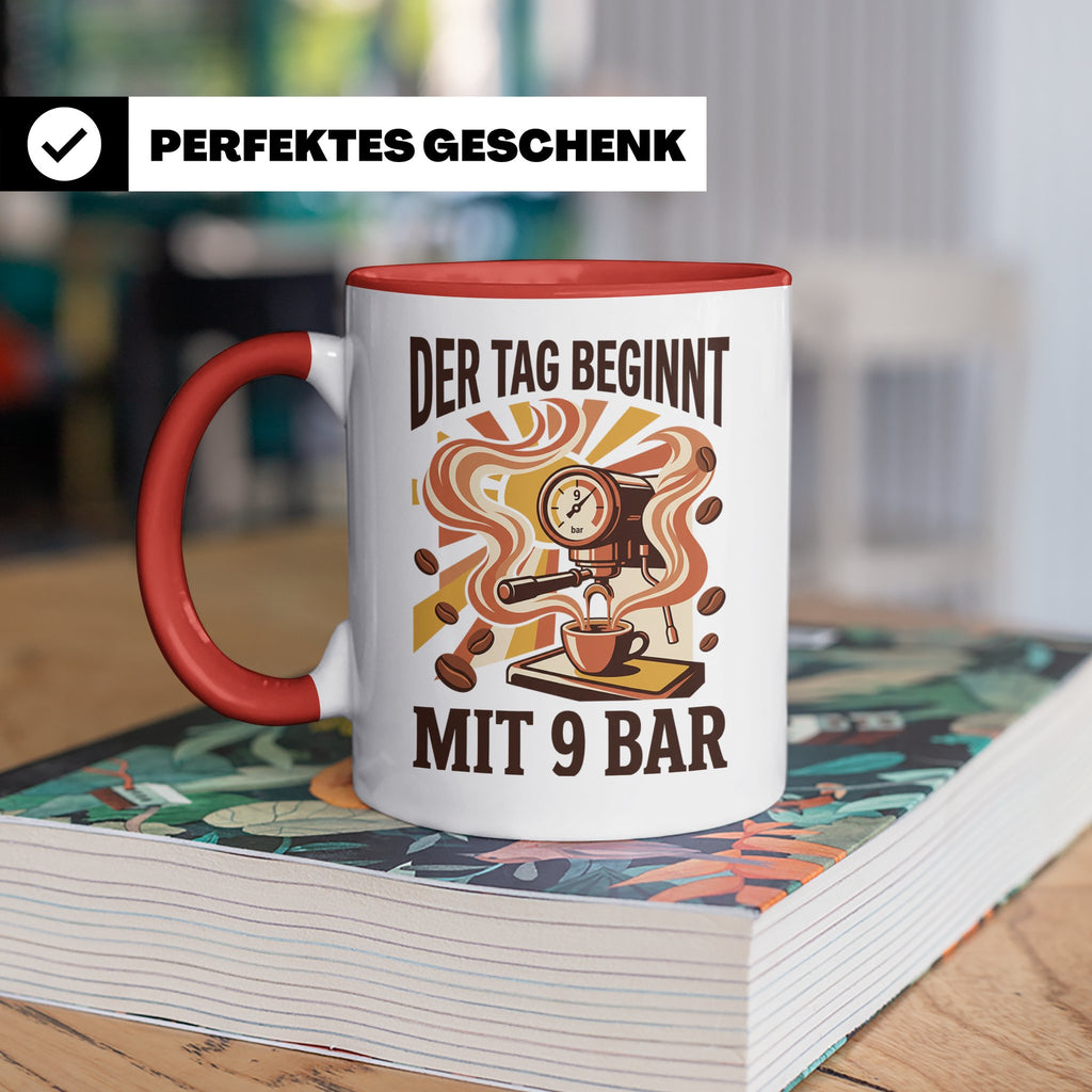 Barista Tasse mit Spruch Der Tag beginnt mit 9 Bar | Espress – Rot [farbe:rot]