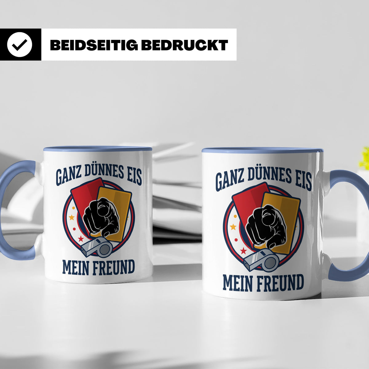 Schiedsrichter Tasse mit Spruch Ganz dünnes Eis mein Freund  – Blau [farbe:blau]