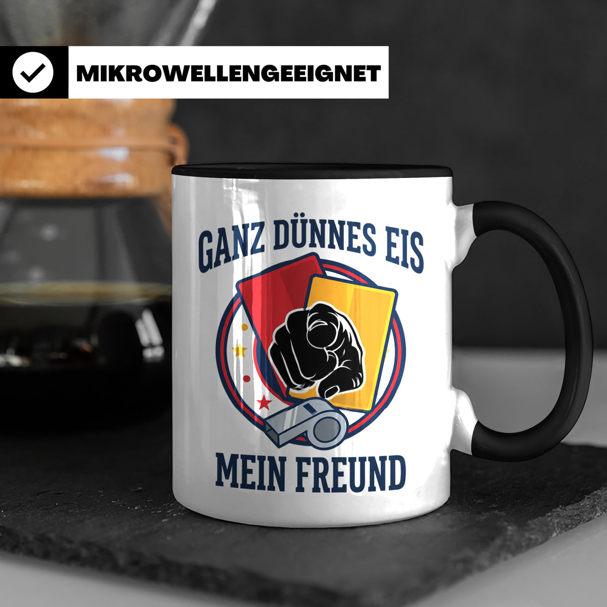 Schiedsrichter Tasse mit Spruch Ganz dünnes Eis mein Freund  – Schwarz [farbe:schwarz]