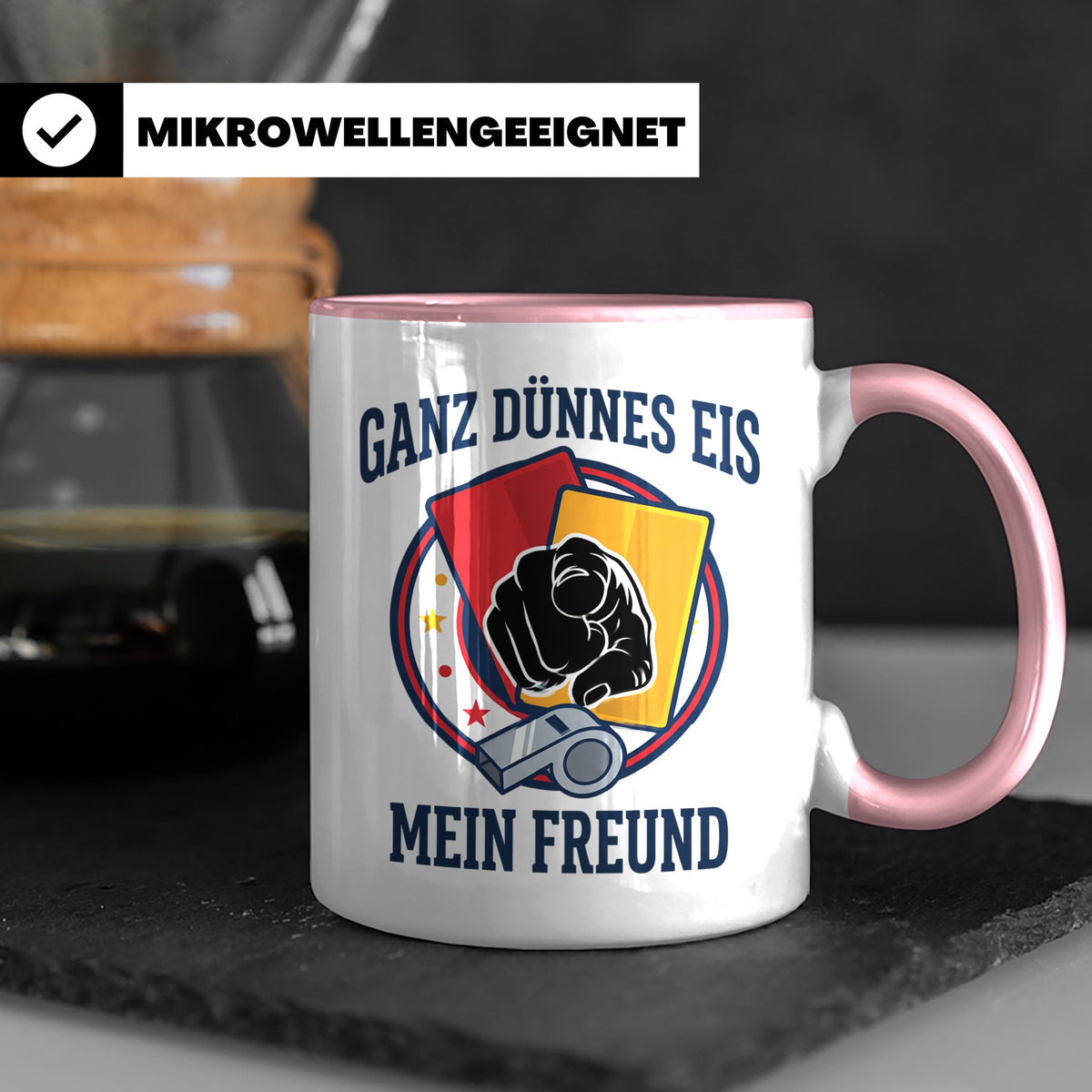 Schiedsrichter Tasse mit Spruch Ganz dünnes Eis mein Freund  – Rosa [farbe:rosa]