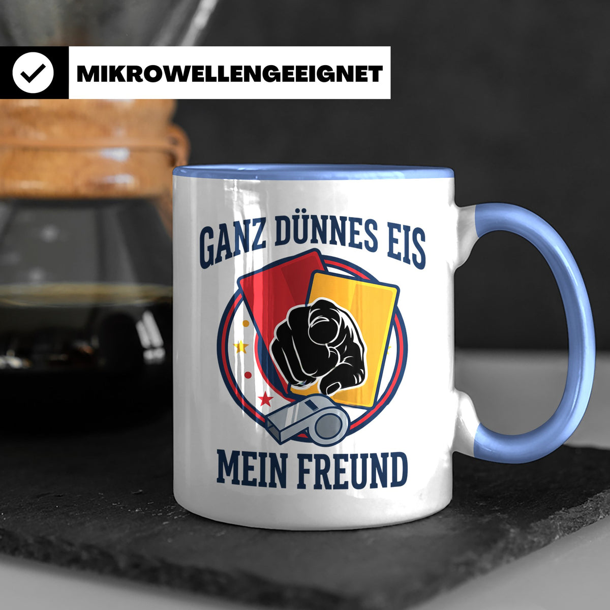 Schiedsrichter Tasse mit Spruch Ganz dünnes Eis mein Freund  – Blau [farbe:blau]