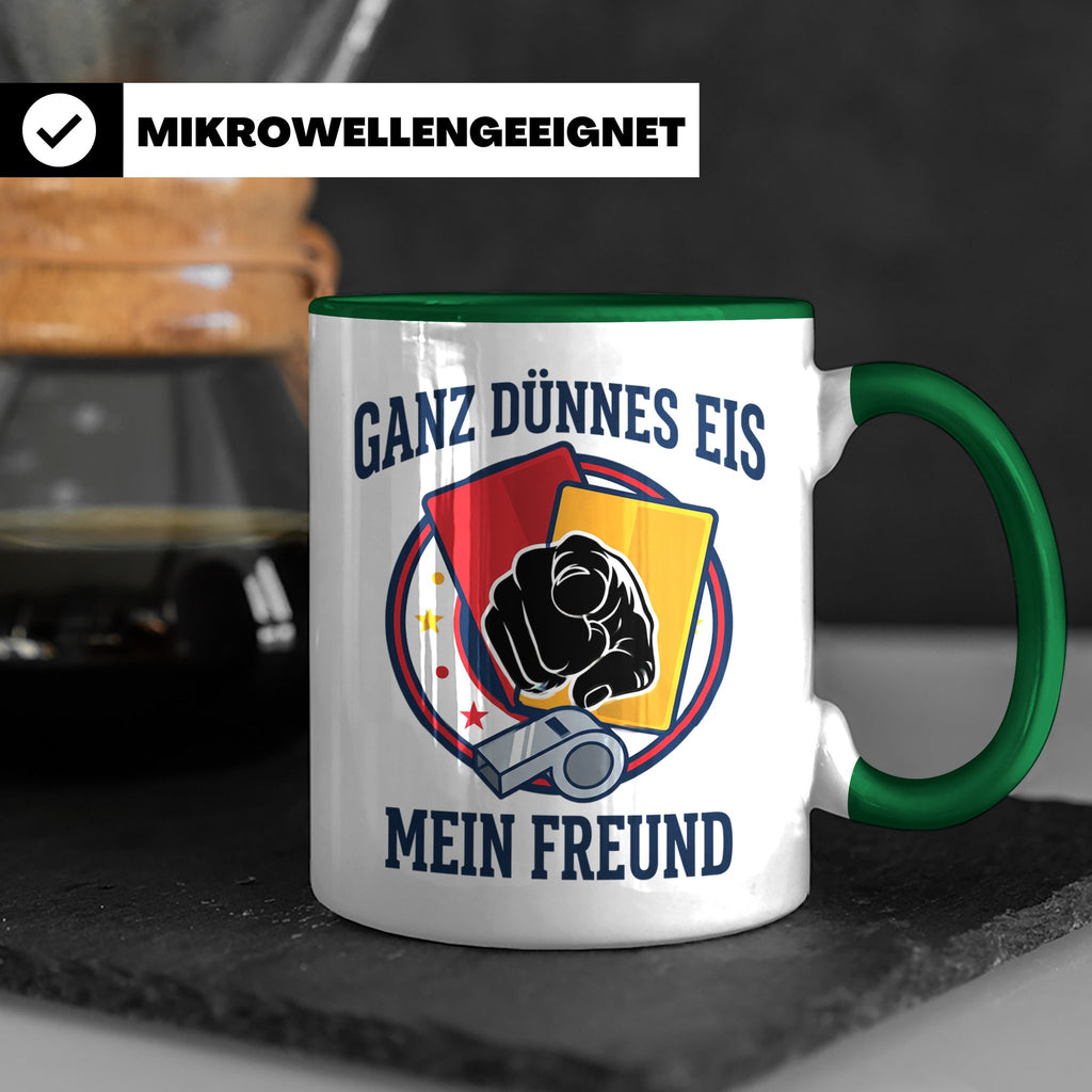 Schiedsrichter Tasse mit Spruch Ganz dünnes Eis mein Freund  – Grün [farbe:grün]