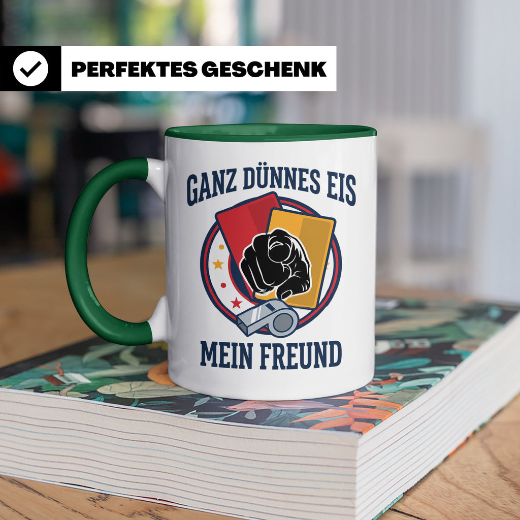 Schiedsrichter Tasse mit Spruch Ganz dünnes Eis mein Freund  – Grün [farbe:grün]