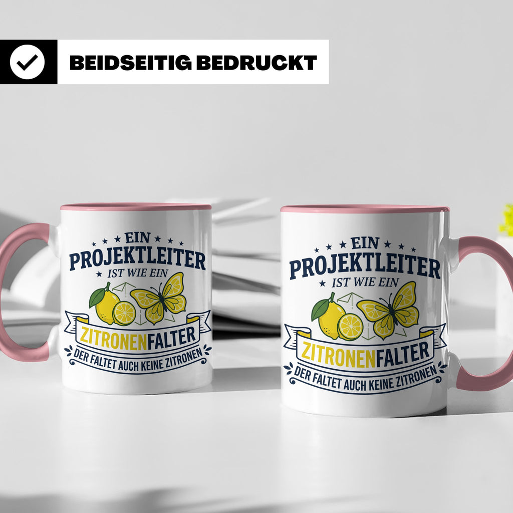 Projektleiter Tasse mit Spruch Zitronenfalter faltet keine Z – Rosa [farbe:rosa]