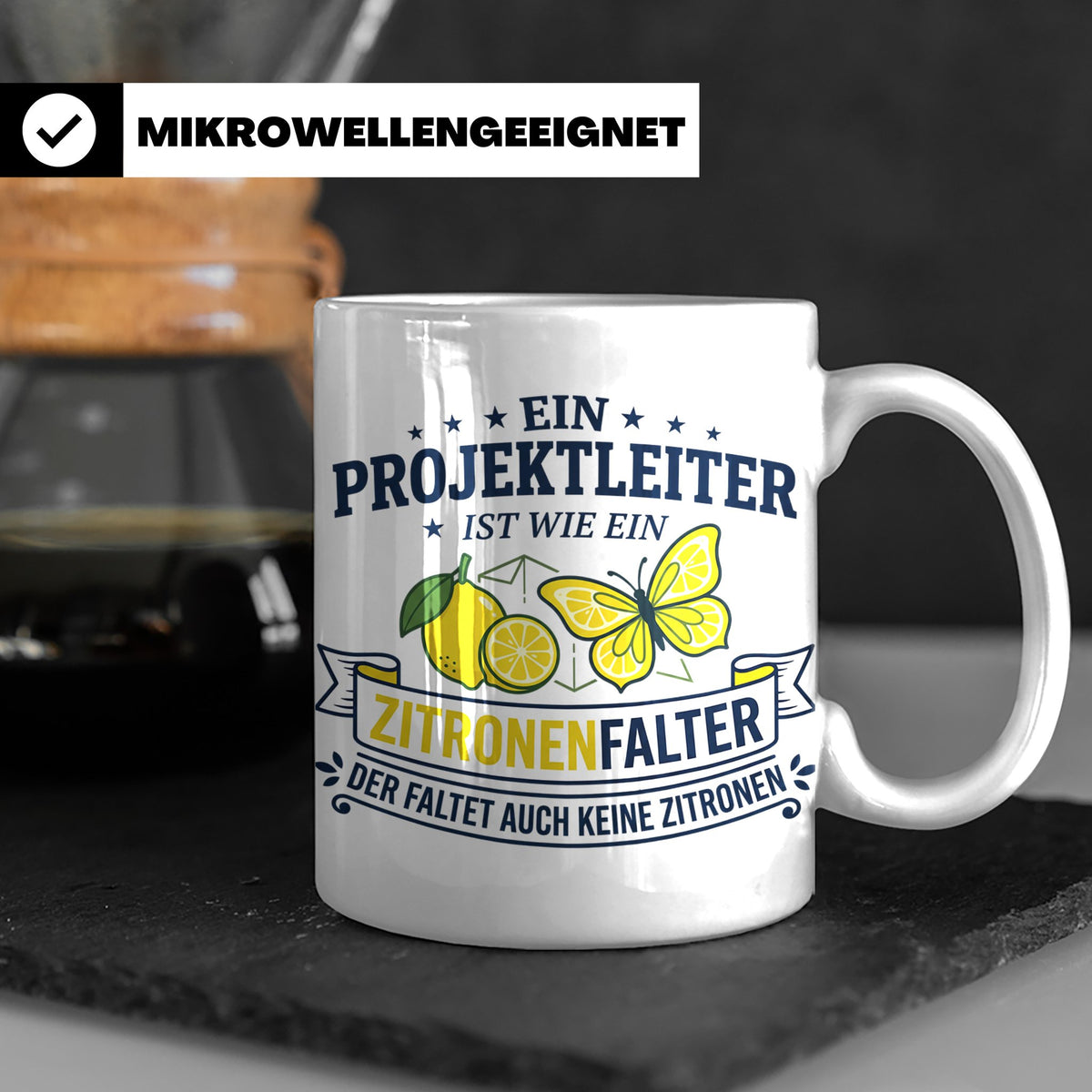 Projektleiter Tasse mit Spruch Zitronenfalter faltet keine Z – Weiß [farbe:weiß]