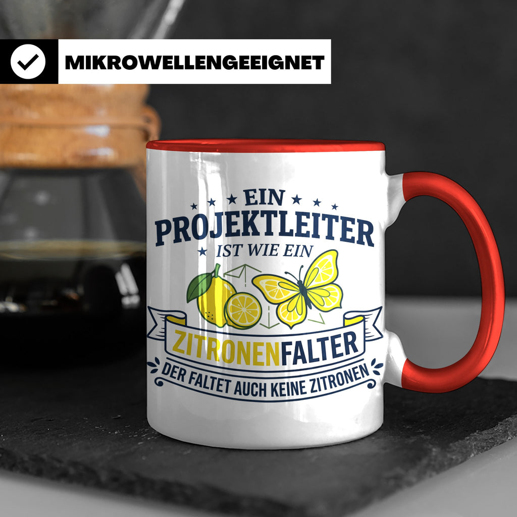 Projektleiter Tasse mit Spruch Zitronenfalter faltet keine Z – Rot [farbe:rot]