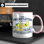 Projektleiter Tasse mit Spruch Zitronenfalter faltet keine Z – Rosa [farbe:rosa]