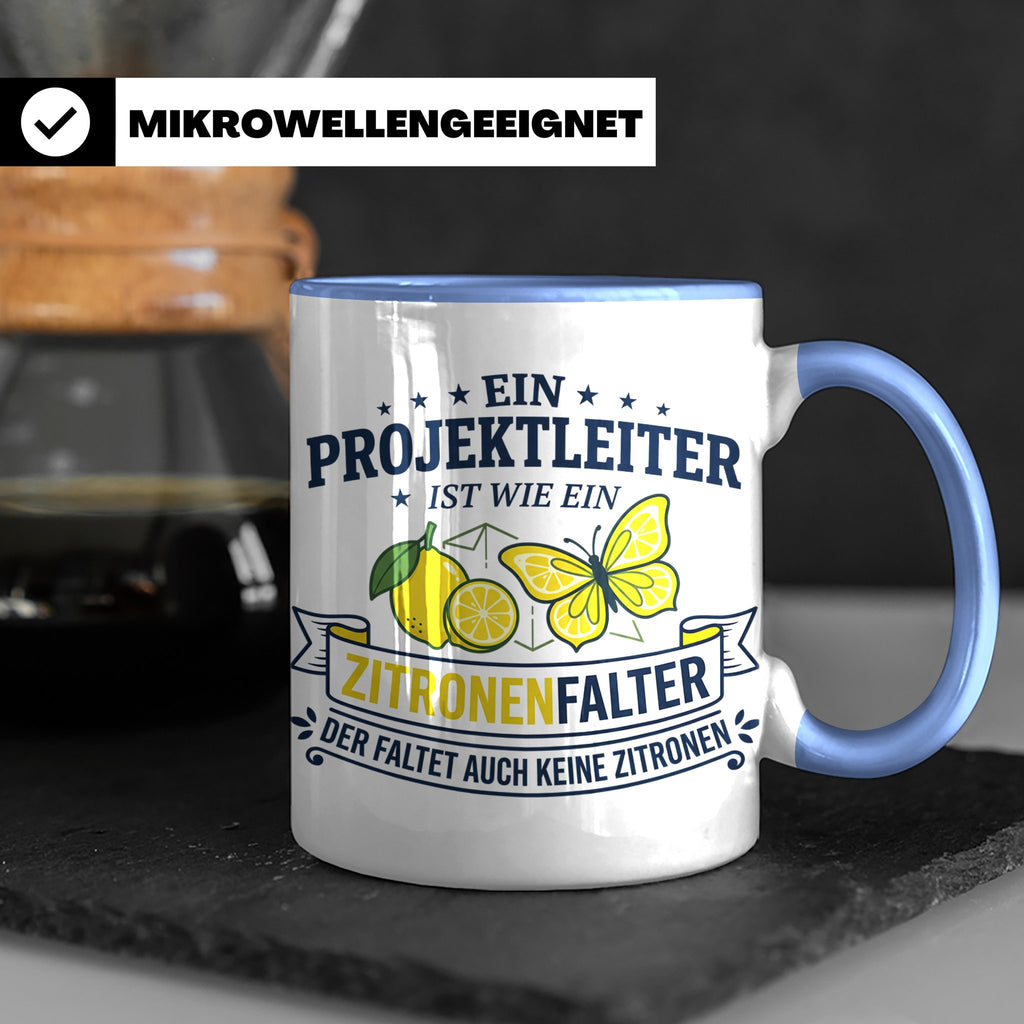 Projektleiter Tasse mit Spruch Zitronenfalter faltet keine Z – Blau [farbe:blau]