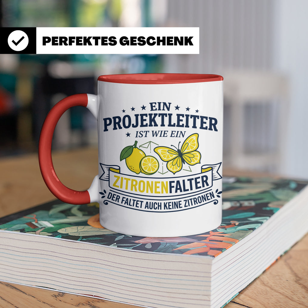 Projektleiter Tasse mit Spruch Zitronenfalter faltet keine Z – Rot [farbe:rot]