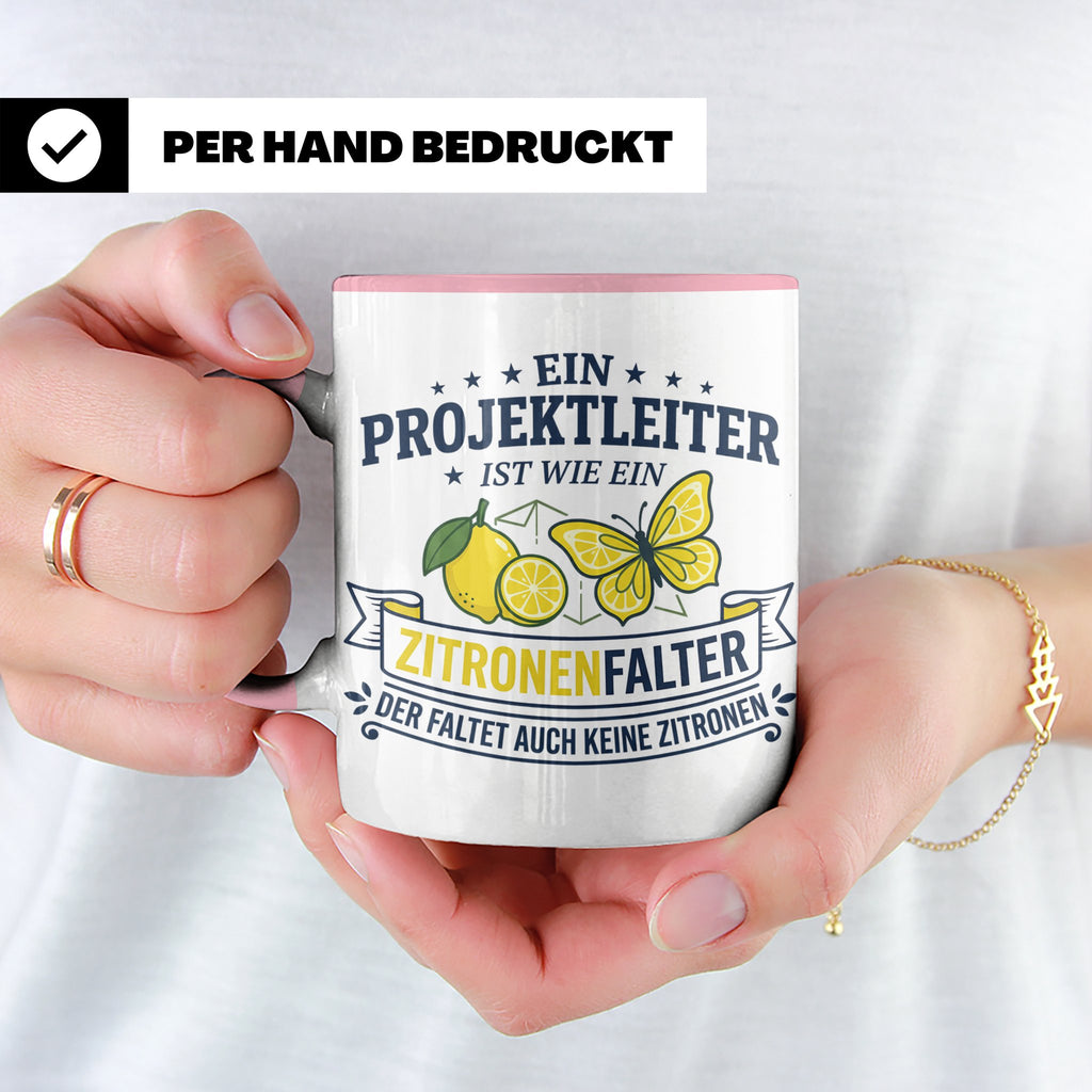 Projektleiter Tasse mit Spruch Zitronenfalter faltet keine Z – Rosa [farbe:rosa]