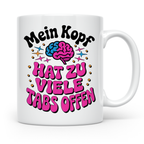 Mein Kopf Hat Zu Viele Tabs Offen Tasse - Gehirn Spruch Gesc – Weiß [farbe:weiß]