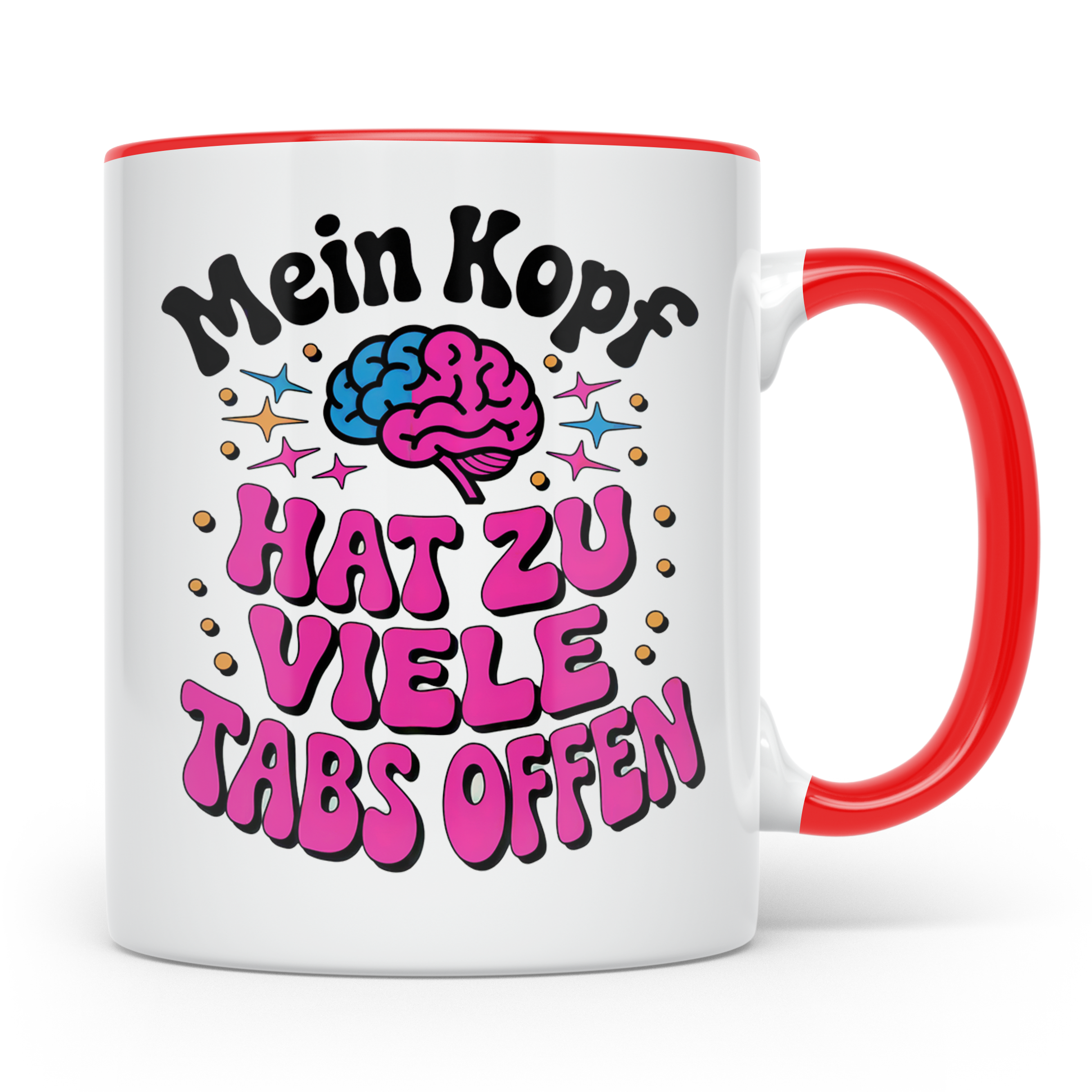Mein Kopf Hat Zu Viele Tabs Offen Tasse - Gehirn Spruch Gesc – Rot [farbe:rot]