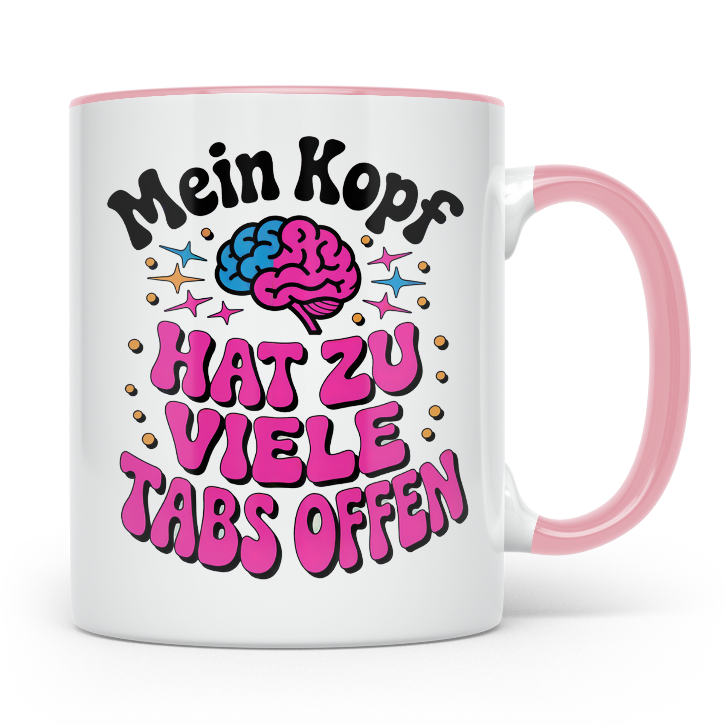 Mein Kopf Hat Zu Viele Tabs Offen Tasse - Gehirn Spruch Gesc – Rosa [farbe:rosa]