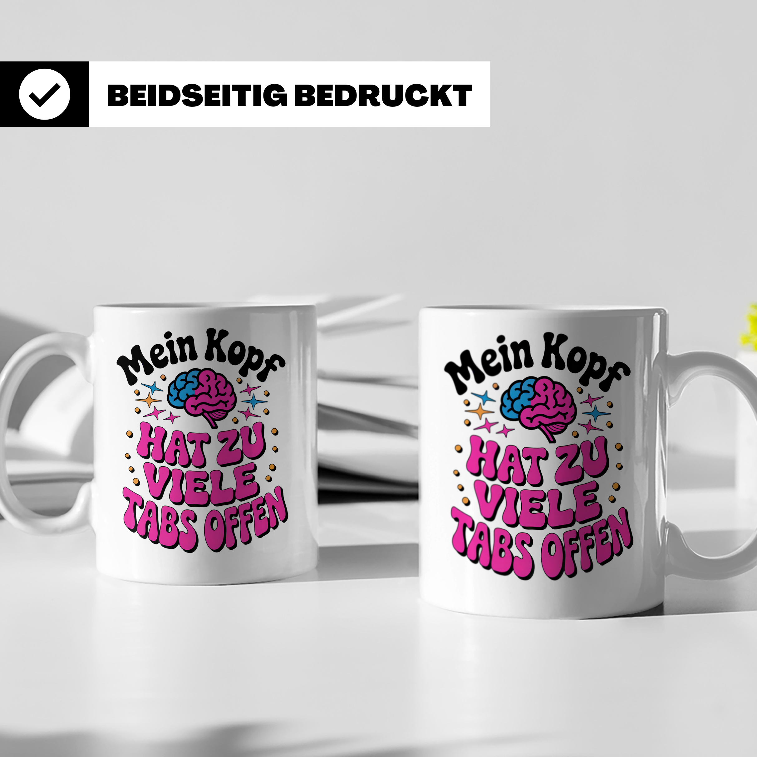 Mein Kopf Hat Zu Viele Tabs Offen Tasse - Gehirn Spruch Gesc – Weiß [farbe:weiß]
