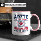 Pflegekraft Tasse mit Spruch Pflegekräfte retten Ärzte lusti – Rosa [farbe:rosa]