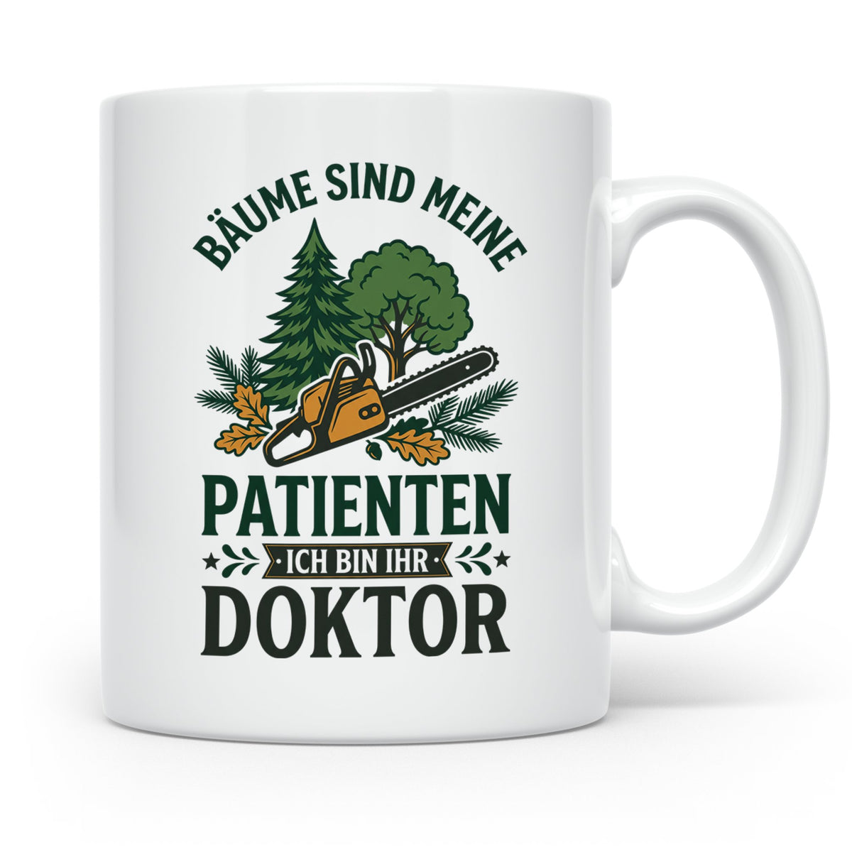 Holzfäller Tasse Bäume sind meine Patienten Baumdoktor lusti – Weiß [farbe:weiß]