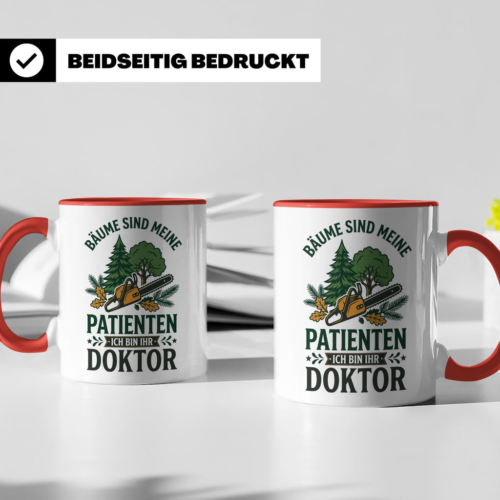 Holzfäller Tasse Bäume sind meine Patienten Baumdoktor lusti – Rot [farbe:rot]