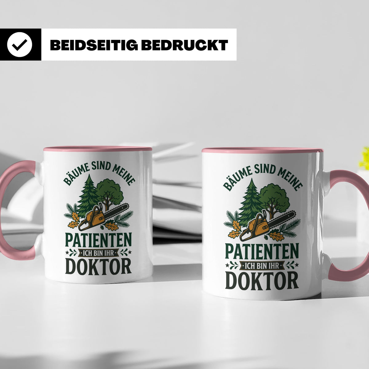 Holzfäller Tasse Bäume sind meine Patienten Baumdoktor lusti – Rosa [farbe:rosa]